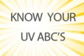 Know Your UV ABCs